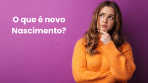o que é novo nascimento